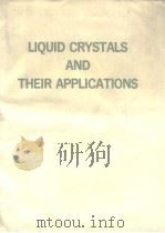 LIQUID CRYSTALS AND THEIR APPLICATIONS PDF电子版封面