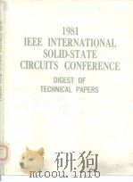 1981 IEEE INTERNATIONAL SOLID-STATE CIRCUITS CONFERENCE DIGEST OF TECHNICAL PAPERS PDF电子版封面