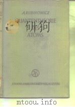 QUANTENTHEORIE DES ATOMS PDF电子版封面 A.RUBINOWICZ