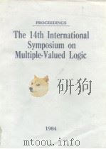 The 14th International Symposium on Multiple-Valued Legic 1984. PDF电子版封面 0818645369