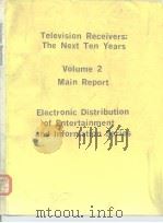 Television Receivers:The Next Ten Years Volume 2 PDF电子版封面