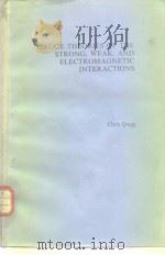Gauge theories of the strong Wdak and electromagnetic interactions 1983 PDF电子版封面