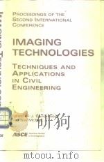 Imaging Technologies Techniques and Applications in Civil Engineering 1997 PDF电子版封面 0784403252