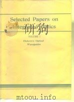 Selected Papers on integrated optics vo1.1 dielectric optical waveguides 1979     PDF电子版封面     