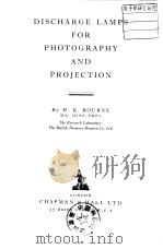 Discharge Lampsfor Photography and Projection PDF电子版封面 H.K.Bourne