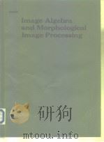Image Algebra and Morphological Image Processing PDF电子版封面 081940411X