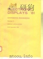 Electronic Display'81 Conference Proceedings Session 3 Display Device Technology 1981. PDF电子版封面