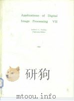 Applications of digital image processing VII 1984 PDF电子版封面 0892525398
