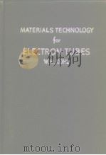 MATERIALS TECHNOLOGY for ELECTRON TUBES W.H.KOHL PDF电子版封面