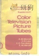 Color television picture tubes.1974. PDF电子版封面 0120221519