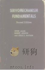 SERVOMECHANISM FUNDAMENMTALS Second Edition PDF电子版封面 Henri Lauer Robert N.Lesnick