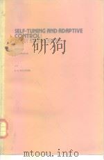 SELF-TUNING AND ADAPTIVE CONTROL：THE ORY AND APPLIKATIONS     PDF电子版封面     