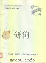 INSTRUCTION MANUAL 7904 OSCILLOSCOPE SERVICE PDF电子版封面