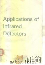 Applications of Infrared Detectors     PDF电子版封面  090123222X   