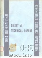 1964 INTERNATIONAL SOLID-STATE CIRCUITS CONFERENCE DIGEST of TECHNICAL PAPERS PDF电子版封面