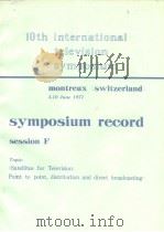 10th international television symposium symposium record F（ PDF版）