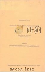 PROCEEDINGS OF THE EIGHTH INTERNATIONAL VACUUM CONGRESS Volume II VACUUM TECHNOLOGY AND VACUUM METAL PDF电子版封面