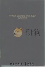 POWER DESIGNS FOR NEW DEVICES     PDF电子版封面     