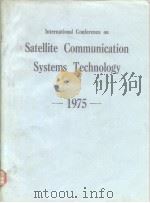 International Conference on Satellite Communication Systems Technology 1975 PDF电子版封面