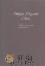 Single-Crystal Films Edited by MAURICE H.FRANCOMBE HIROSHI SATO PDF电子版封面