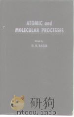 ATOMIC and MOLECULAR PROCESSES PDF电子版封面 D.R.Bates