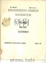 NCGINEERING DESIGN HANDBOOK RELIABLE MILITARY ELECTRONICS     PDF电子版封面     