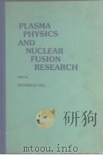 PLASMA PHYSICS AND NUCLEAR FUSION RESEARCH PDF电子版封面 0122838602