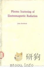 Plasma Scattering of Electromagnetic Radiation PDF电子版封面 0126387508