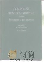 COMPOUND SEMICONDUCTORS VOLUME I Preparation of III-V Compounds PDF电子版封面