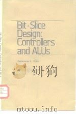 Bit-slice design controllers and alus 1981 PDF电子版封面