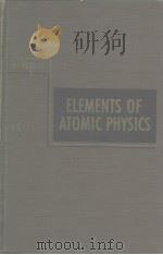 ELEMENTS OF ATOMIC PHYSICS（ PDF版）
