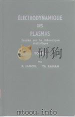 Electrodynamique des plasmas fondee sur la mecanique statistique PDF电子版封面