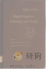 Digital computer technology and desigh V.1 PDF电子版封面