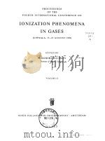 PROCEEDINGS OF THE FOURTH INTERNATIONAL CONFERENCE ON IONIZATION PHENOMENA IN GASES VOL.2 PDF电子版封面