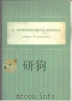 Le Mombardement Ionique:theorieset applications. PDF电子版封面