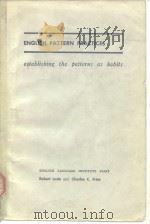 ENGLISH PATTERN PRACTICES establishing the patterns as habits PDF电子版封面 0472083023