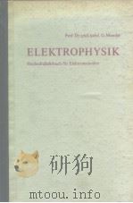ELEKTROPHYSIK Hochschullehrbuch fur Elektrotechniker PDF电子版封面