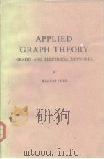 APPLIED GRAPH THEORY GRAPHS AND ELECTRICAL NETWORKS PDF电子版封面