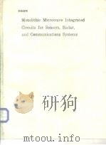 Monolithic Microwave Integrated Circuits for Sensors Radar and Communications Systems 1991 PDF电子版封面