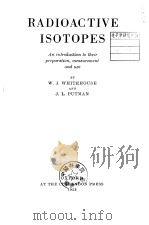 Radioactive Isotopes Whitehouse W.J PDF电子版封面