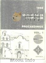 1982 ULTRASONICS SYMPOSIUM PROCEEDINGS VOL.1-2 PDF电子版封面