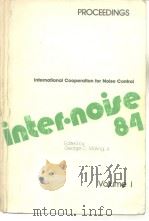 PROCEEDINGS International Cooperation for Noise Control inter·noise 84 (1、2) PDF电子版封面 0931784093