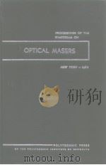 PROCEEDINGS OF THE SYMPOSIUM ON OPTICAL MASERS PDF电子版封面