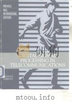 DIGITAL SIGNAL PROCESSING IN TELECOMMUNICATIONS PDF电子版封面 0133536815