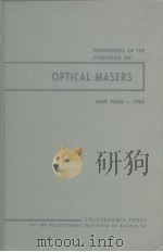 PROCEEDINGS OF THE SYMPOSIUM ON OPTICAL MASERS PDF电子版封面