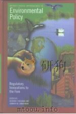 MARKET-BASED APPROACHES to ENVIRONMENTAL POLICY Regulatory Innovations to the Fore     PDF电子版封面  0442024835   