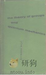 THE THEORY OF GROUPS AND QUANTUM MECHANICS PDF电子版封面