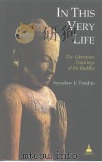 In This Very Life: The Liberation Teachings of the Buddha PDF电子版封面 0861710940 撒亚多