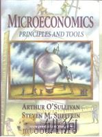 MICROECONOMICS Principles and Tools Arthur O'SULLIVAN Steven M.SHEFFRIN PDF电子版封面 0137428596