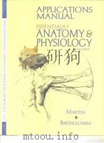 APPLICATIONS Manual for Essentials of Anatomy & Physiology     PDF电子版封面  0130172987   